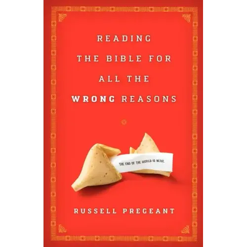 Reading the Bible for All the Wrong Reasons