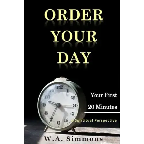 Order Your Day: Your First 20 Minutes