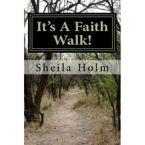 It's A Faith Walk