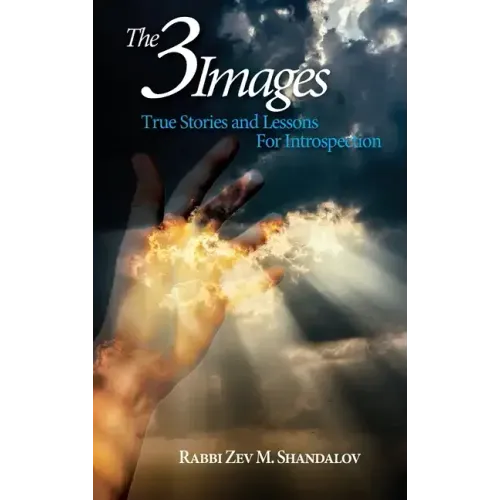 The Three Images: True Stories and Lessons for Introspection