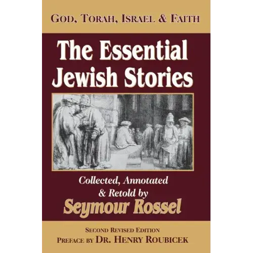 The Essential Jewish Stories: God, Torah, Israel & Faith