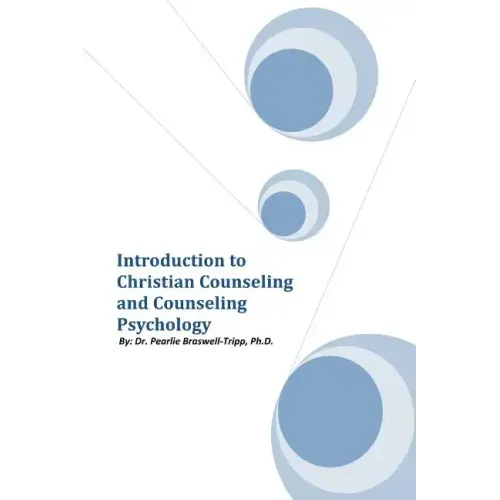 Introduction to Christian Counseling and Counseling Psychology