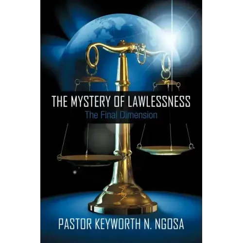 The Mystery of Lawlessness: The Final Dimension