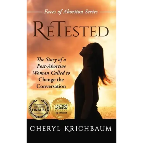 ReTested: The Story of a Post-Abortive Woman Called to Change the Conversation