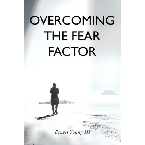 Overcoming the Fear Factor