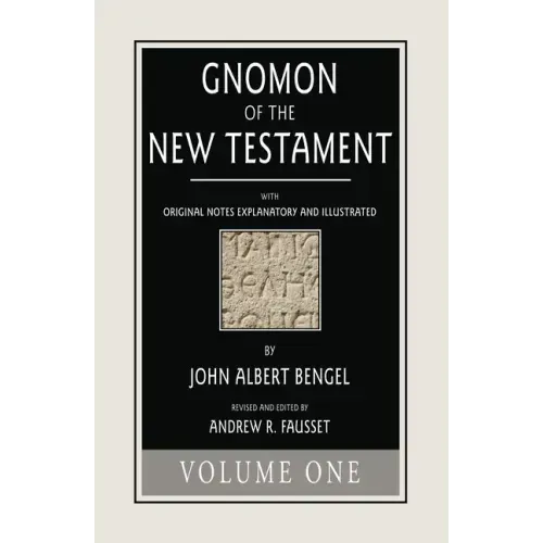 Gnomon of the New Testament, Volume 1