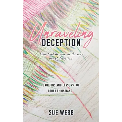 Unraveling Deception: How God showed me the way out of deception