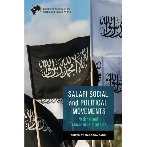 Salafi Social and Political Movements: National and Transnational Contexts