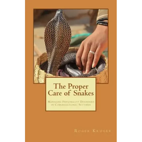 The Proper Care of Snakes: Managing Personality Disorders in Congregational Settings