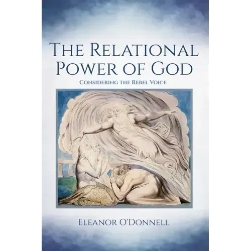 The Relational Power of God: Considering the Rebel Voice