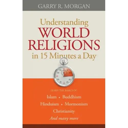 Understanding World Religions in 15 Minutes a Day