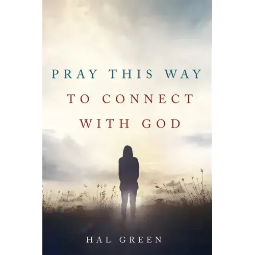 Pray This Way to Connect with God