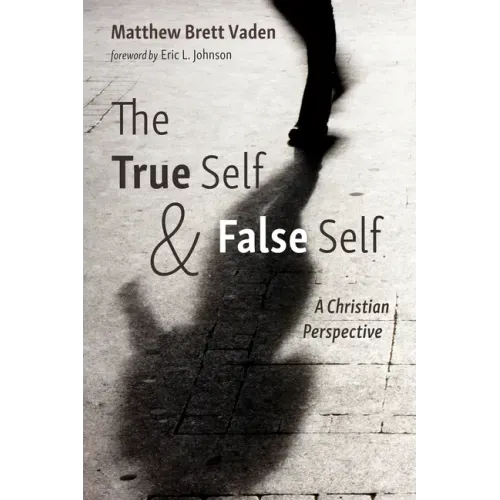 The True Self and False Self: A Christian Perspective