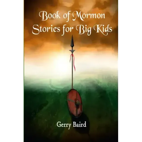 Book of Mormon Stories for Big Kids