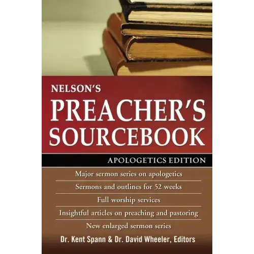 Nelson's Preacher's Sourcebook: Apologetics Edition