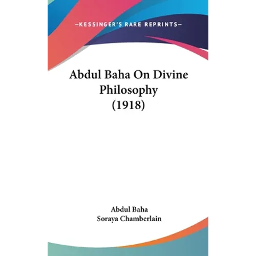 Abdul Baha On Divine Philosophy (1918)