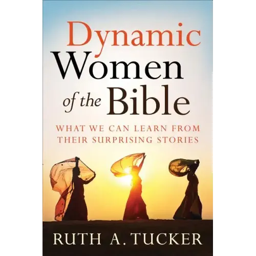 Dynamic Women of the Bible