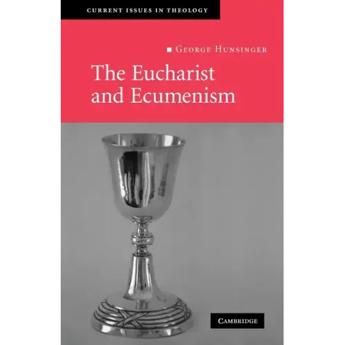 The Eucharist and Ecumenism: Let Us Keep the Feast