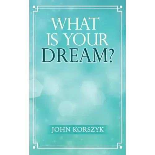 What Is Your Dream?