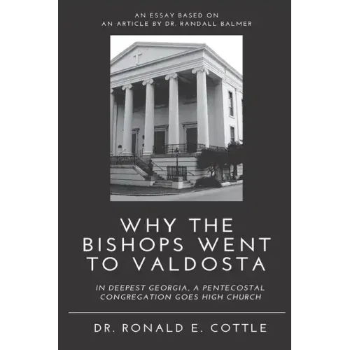 Why the Bishops Went to Valdosta: An Essay