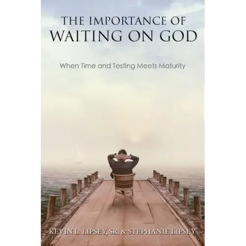 The Importance of Waiting on God