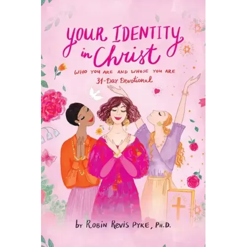 Your Identity in Christ: Who You Are and Whose You Are