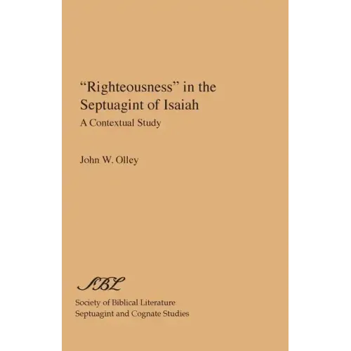 "Righteousness" in the Septuagint of Isaiah: A Contextual Study