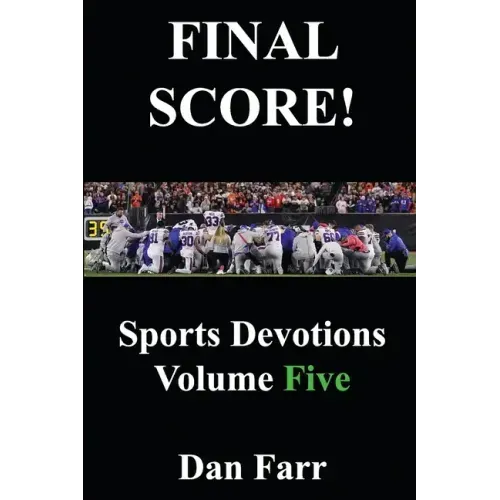 FINAL SCORE! Sports Devotions Volume Five