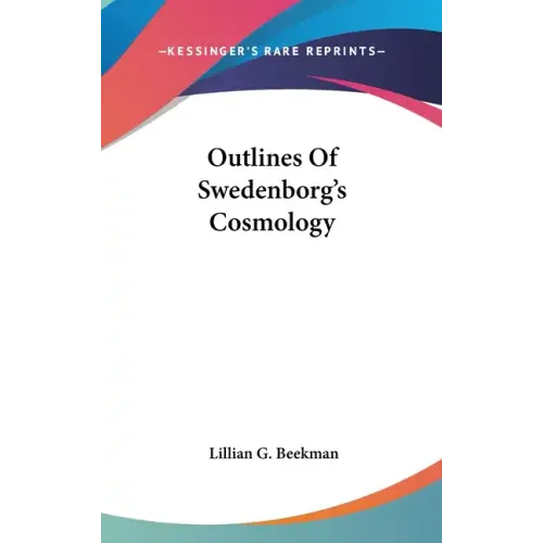 Outlines Of Swedenborg's Cosmology