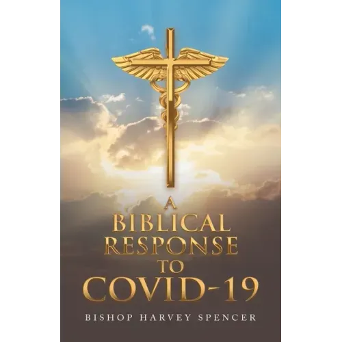 A Biblical Response to Covid-19