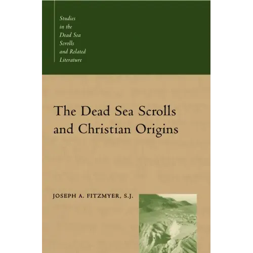 The Dead Sea Scrolls and Christian Origins