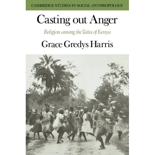 Casting Out Anger: Religion Among the Taita of Kenya