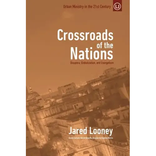 Crossroads of the Nations: Diaspora, Globalization, and Evangelism
