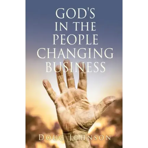 GOD'S in the PEOPLE CHANGING BUSINESS