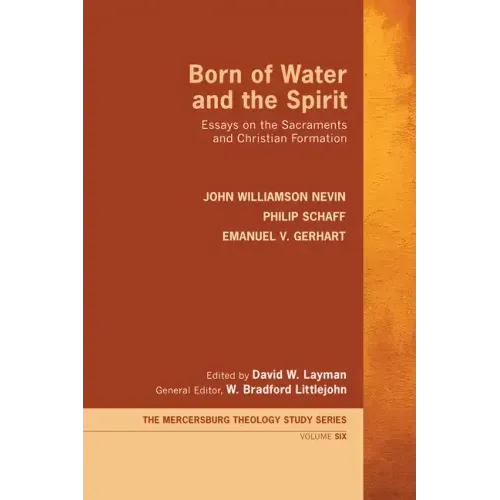 Born of Water and the Spirit: Essays on the Sacraments and Christian Formation