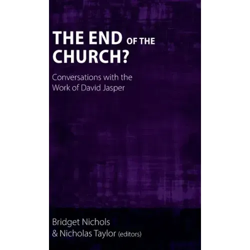 The End of the Church?: Conversations with the Work of David Jasper