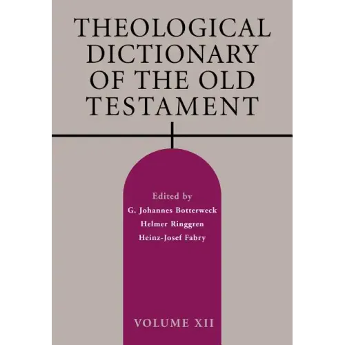 Theological Dictionary of the Old Testament, Volume XII