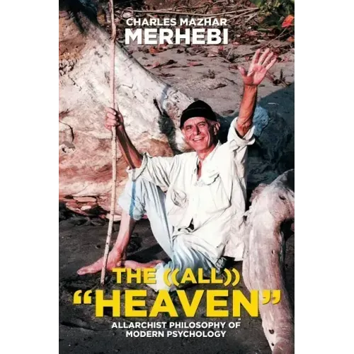 The ((All)) "Heaven": Allarchist Philosophy of Modern Psychology