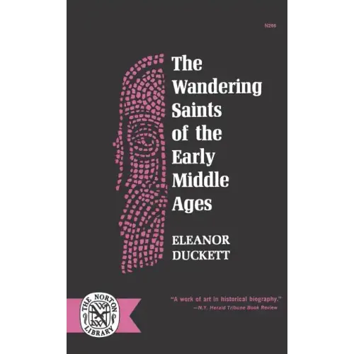 The Wandering Saints of the Early Middle Ages