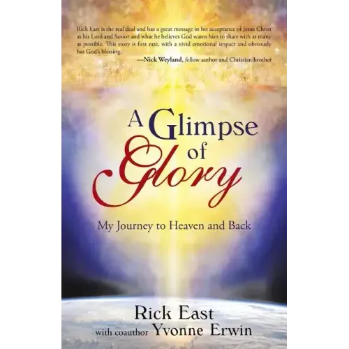 A Glimpse of Glory: My Journey to Heaven and Back