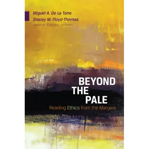 Beyond the Pale: Reading Ethics from the Margins