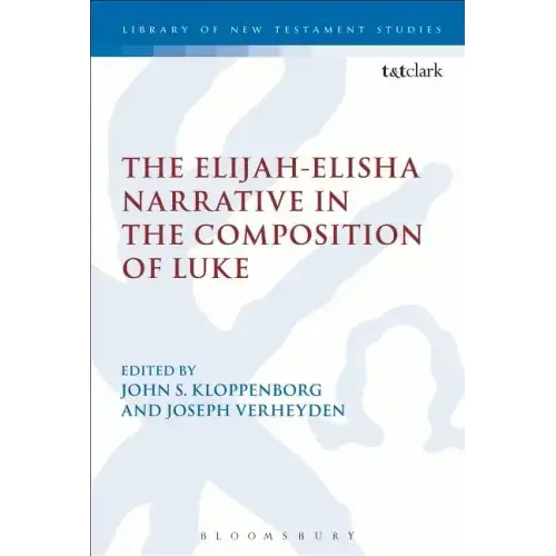 The Elijah-Elisha Narrative in the Composition of Luke