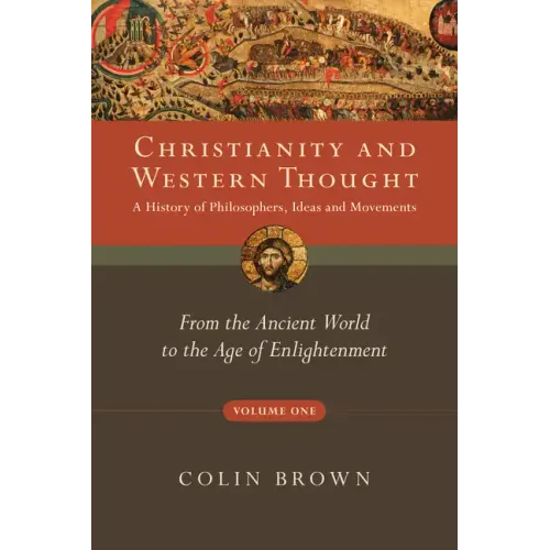 Christianity and Western Thought: From the Ancient World to the Age of Enlightenment