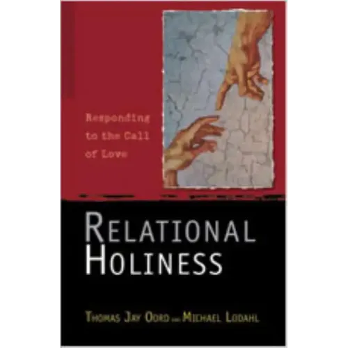 Relational Holiness: Responding to the Call of Love