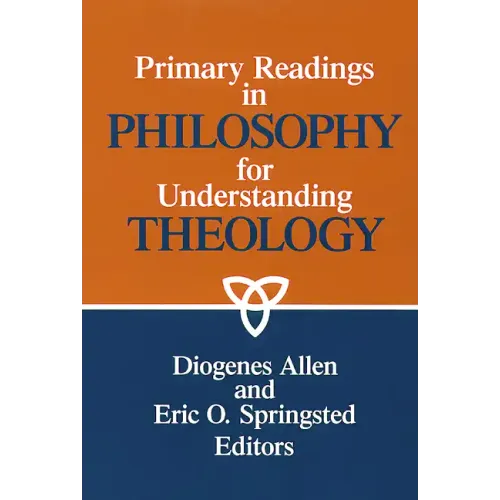 Primary readings in philosophy for understanding theology