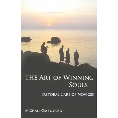 Art of Winning Souls: Pastoral Care of Novices