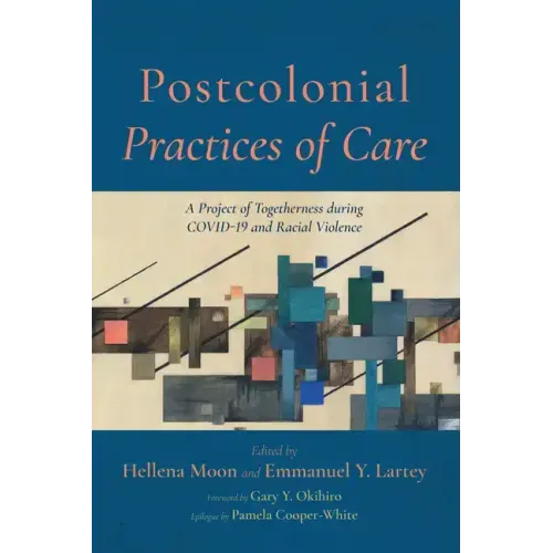 Postcolonial Practices of Care: A Project of Togetherness During Covid-19 and Racial Violence