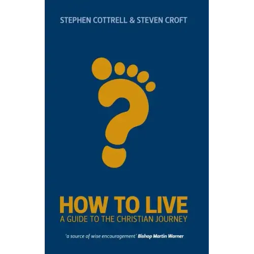 How to Live: A Guide for the Christian Journey