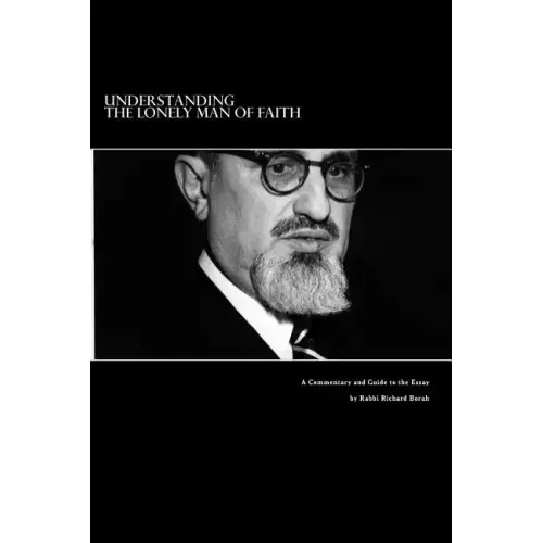 Understanding The Lonely Man of Faith: A Commentary and Guide to the Text