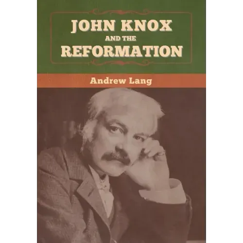 John Knox and the Reformation